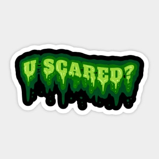 Green Slime Letters Are You U Scared On Halloween Sticker